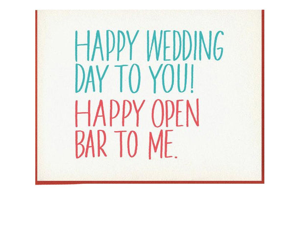 Happy Open Bar To Me Card